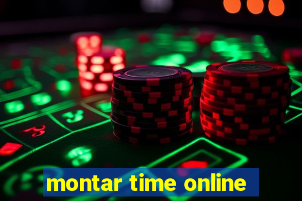 montar time online